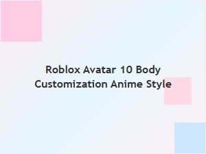 Anime-Style Roblox Avatar Body Customization